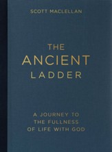 The Ancient Ladder: A Journey to the Fullness of Life with God - eBook
