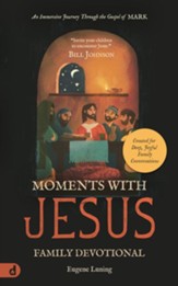 Moments with Jesus Family Devotional: An Immersive Journey Through the Gospel of Mark - eBook