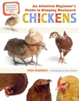 An Absolute Beginner's Guide to Keeping Backyard Chickens: Watch Chicks Grow from Hatchlings to Hens - eBook