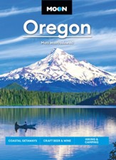 Moon Oregon: Coastal Getaways, Craft Beer & Wine, Hiking & Camping - eBook