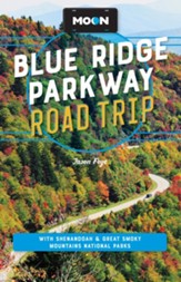 Moon Blue Ridge Parkway Road Trip: With Shenandoah & Great Smoky Mountains National Parks / Revised - eBook