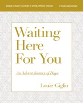 Waiting Here for You Bible Study Guide plus Streaming Video: An Advent Journey of Hope - eBook