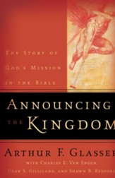 Announcing the Kingdom: The Story of God's Mission in the Bible - eBook