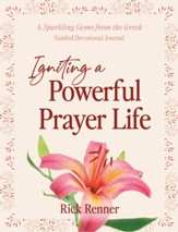 Igniting a Powerful Prayer Life: A Sparkling Gems From the Greek Guided Devotional Journal - eBook