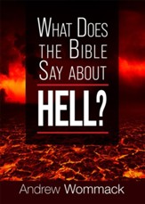 What Does The Bible Say About Hell? - eBook