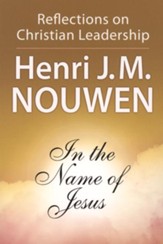 In the Name of Jesus: Reflections on Christian Leadership  (Paperback)