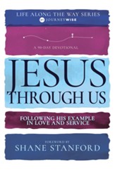 Jesus Through Us: Following His Example in Love and Service - eBook