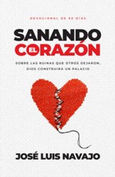 Sanando el corazon: Sobre las ruinas, Dios construira un palacio (Devocional de 90 dias) - eBook