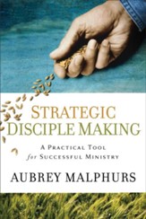 Strategic Disciple Making: A Practical Tool for Successful Ministry - eBook