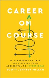 Career on Course: 10 Strategies to Take Your Career from Accidental to Intentional - eBook