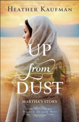 Up from Dust (Women of the Way): Martha's Story - eBook