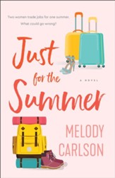 Just for the Summer: A Novel - eBook