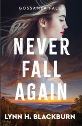 Never Fall Again (Gossamer Falls Book #1) - eBook