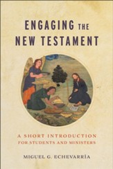 Engaging the New Testament: A Short Introduction for Students and Ministers - eBook