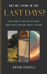 Are We Living in the Last Days?: Four Views of the Hope We Share about Revelation and Christ's Return - eBook