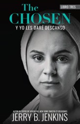 The Chosen: Y les dare descanso, Una novela basada en la tercera temporada de la aclamada serie para la TV, eBook