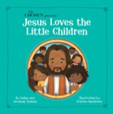 The Chosen Presents: Jesus Loves the Little Children - eBook