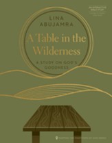 A Table in the Wilderness: A Study on God's Goodness - eBook