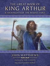 The Great Book of King Arthur: and His Knights of the Round Table - eBook