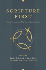 Scripture First: Biblical Interpretation that Fosters Christian Unity - eBook