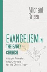 Evangelism in the Early Church: Lessons from the First Christians for the Church Today - eBook