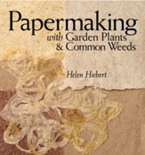 Papermaking with Garden Plants & Common Weeds - eBook