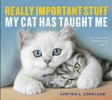Really Important Stuff My Cat Has Taught Me - eBook
