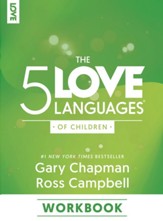 The 5 Love Languages of Children Workbook - eBook