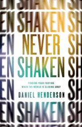 Never Shaken: Finding Your Footing When the World is Sliding Away - eBook