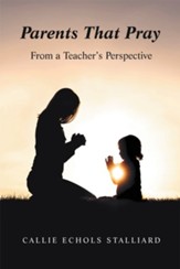 Parents That Pray: From a Teacher's Perspective - eBook