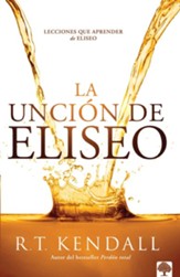 La uncion de Eliseo: Lecciones que aprender de Eliseo - eBook