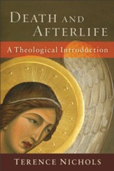 Death and Afterlife: A Theological Introduction - eBook