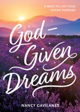 God-Given Dreams: 6 Ways to Live Your Divine Purpose - eBook