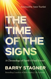 The Time of the Signs: A Chronology of Earth's Final Events - eBook