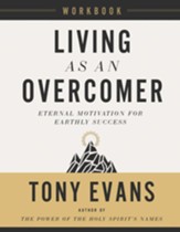 Living as an Overcomer Workbook: Eternal Motivation for Earthly Success - eBook