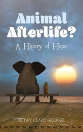 Animal Afterlife?: A History of Hope - eBook