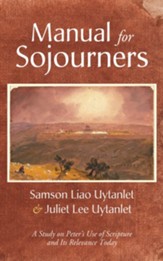 Manual for Sojourners: A Study on Peter's Use of Scripture and Its Relevance Today - eBook