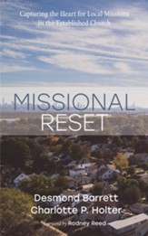 Missional Reset: Capturing the Heart for Local Missions in the Established Church - eBook
