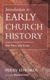 Introduction to Early Church History: The First 500 Years - eBook