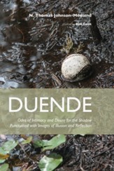 Duende: Odes of Intimacy and Desire for the Shadow Punctuated with Images of Illusion and Reflection - eBook