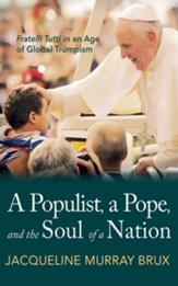 A Populist, a Pope, and the Soul of a Nation: Fratelli Tutti in an Age of Global Trumpism - eBook