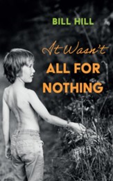 It Wasn't All for Nothing - eBook