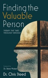 Finding the Valuable Person: Therapy That Takes Theology Seriously - eBook