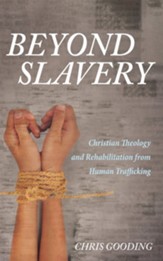 Beyond Slavery: Christian Theology and Rehabilitation from Human Trafficking - eBook