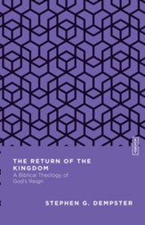 The Return of the Kingdom: A Biblical Theology of God's Reign - eBook