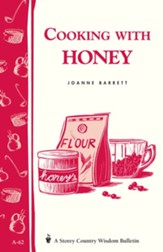 Cooking with Honey: Storey Country Wisdom Bulletin A-62 - eBook
