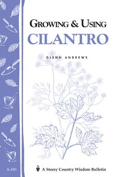 Growing & Using Cilantro: Storey's Country Wisdom Bulletin A-181 - eBook