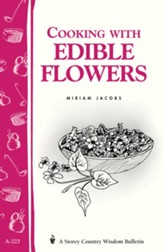 Cooking with Edible Flowers: Storey Country Wisdom Bulletin A-223 - eBook