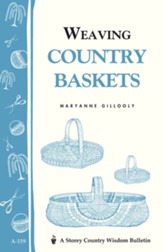 Weaving Country Baskets: Storey Country Wisdom Bulletin A-159 - eBook