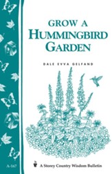 Grow a Hummingbird Garden: Storey's Country Wisdom Bulletin A-167 - eBook